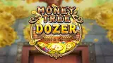 MONEY TREE DOZER