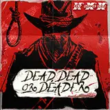 Dead Dead or Deader